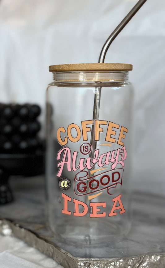 ☕ "Coffee is Always a Good Idea" – Your Daily Reminder in a Cup! ☕✨